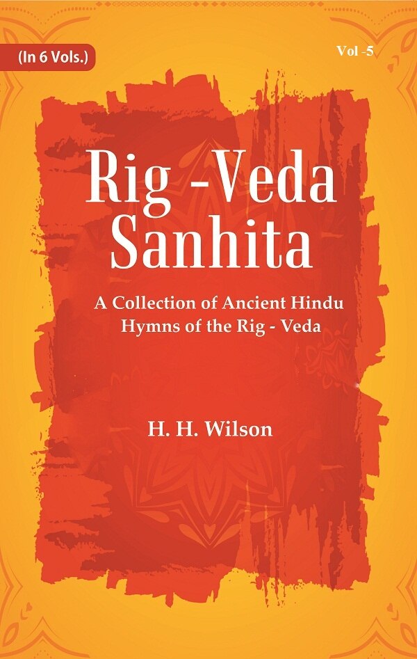 Rig -Veda - Sanhita : A Collection of Ancient Hindu Hymns of the Rig - Veda 5th - Gyan Books 
