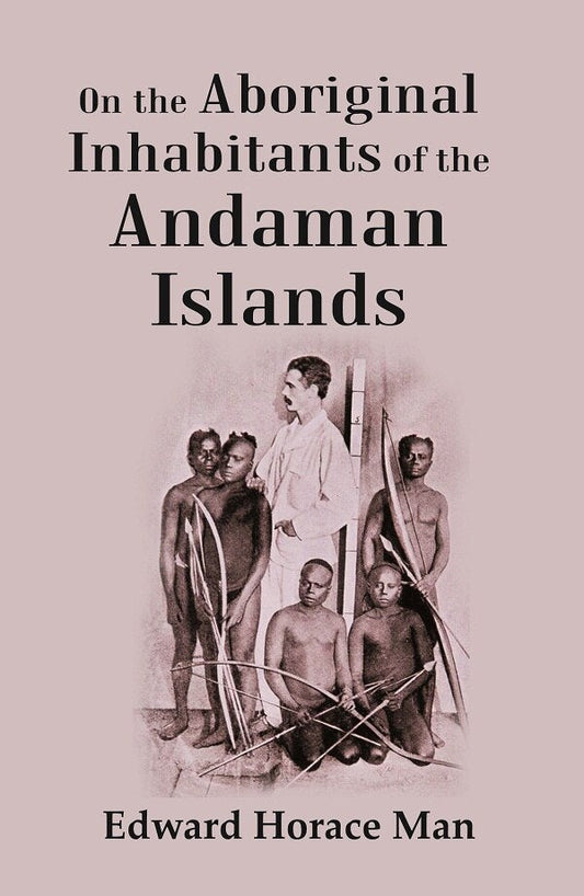 On the Aboriginal Inhabitants of the Andaman Islands - Gyan Books 
