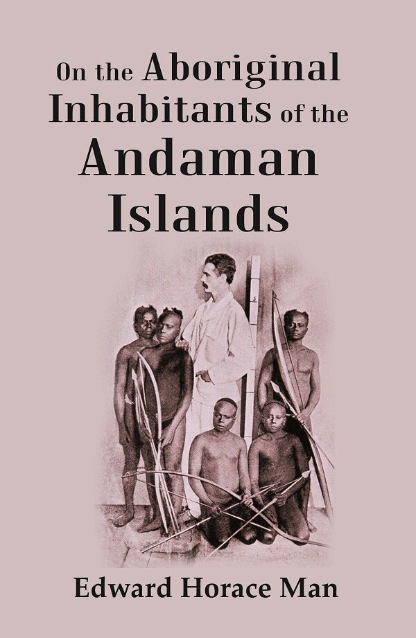 On the Aboriginal Inhabitants of the Andaman Islands - Gyan Books 