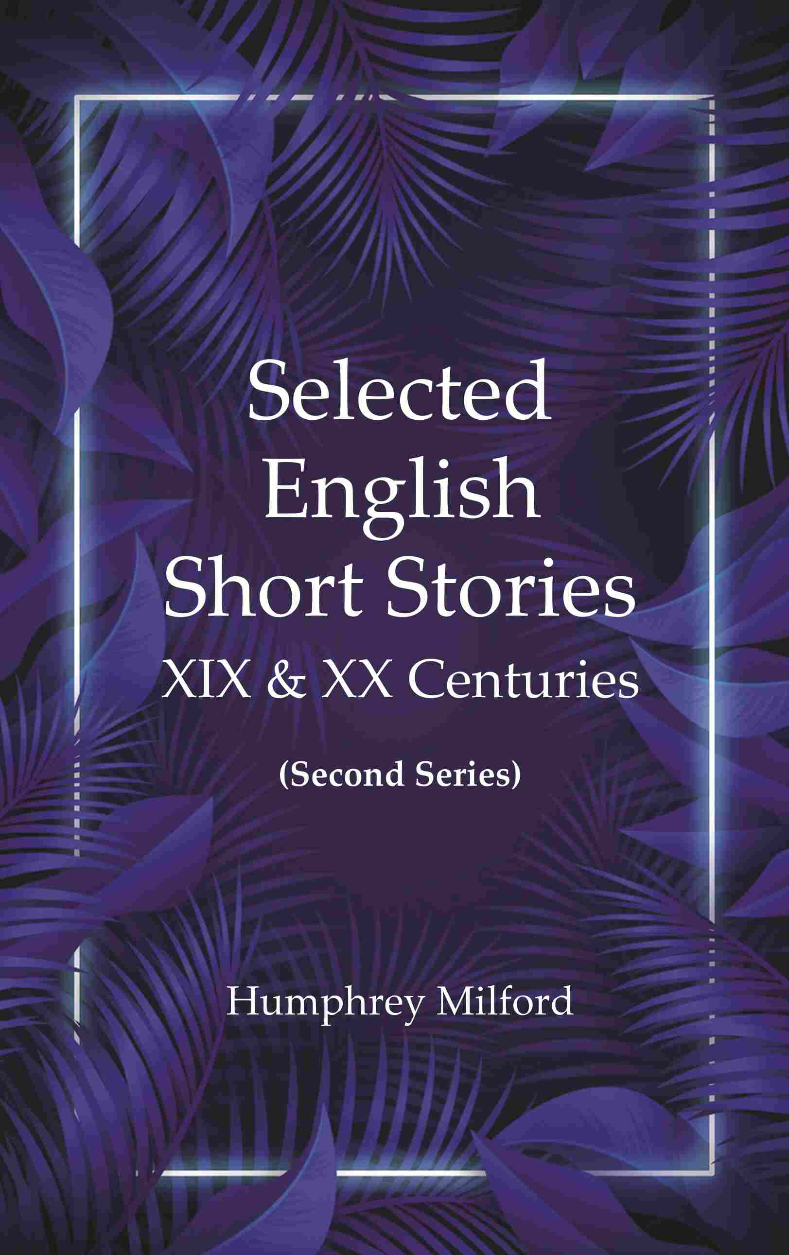 Selected English short stories, XIX & XX centuries - Gyan Books 