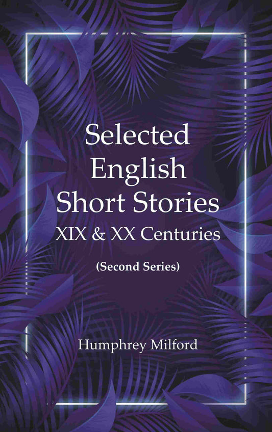 Selected English short stories, XIX & XX centuries - Gyan Books 