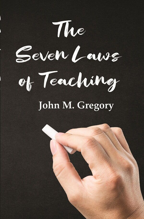 The Seven Laws of Teaching - Gyan Books 