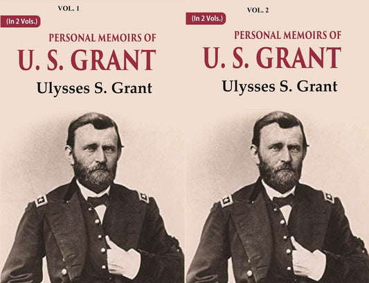 Personal Memoirs of U. S. Grant 2 Vols. Set - Gyan Books 