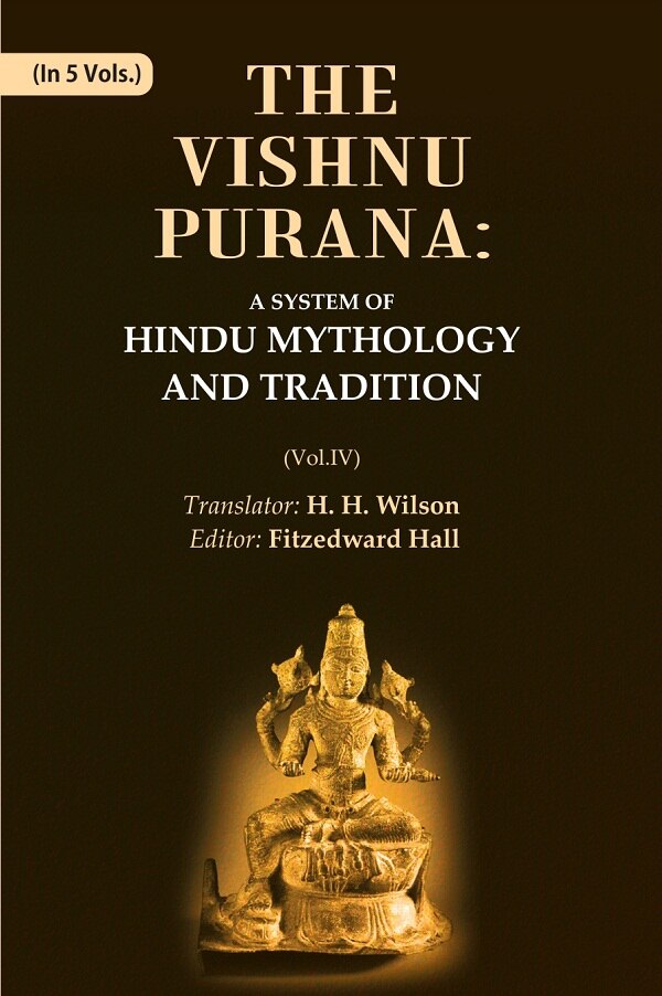 The Vishnu Purana: A System of Hindu Mythology and Tradition 4h - Gyan Books 