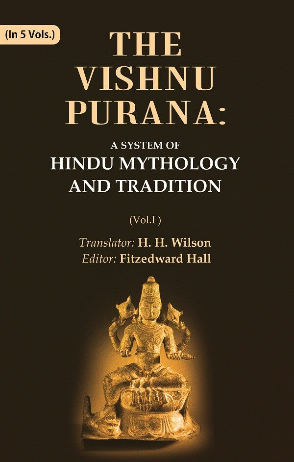 The Vishnu Purana: A System of Hindu Mythology and Tradition 1st - Gyan Books 
