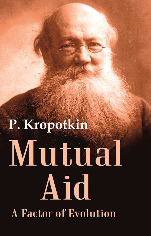 Mutual Aid A Factor of Evolution - Gyan Books 