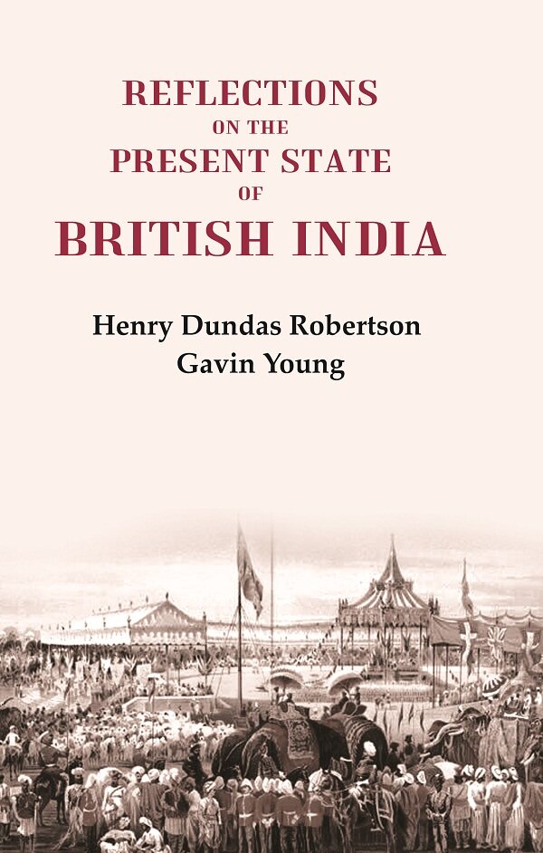 Reflections on the Present State of British India - Gyan Books 