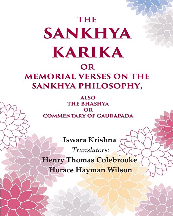 The Sankhya Karika or Memorial Verses on the Sankhya Philosophy: Also the Bhashya or Commentary of Gaurapada - Gyan Books 