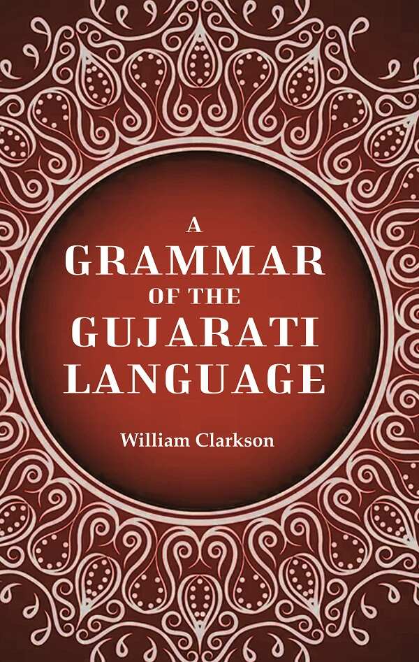 A Grammar of the Gujarati Language - Gyan Books 