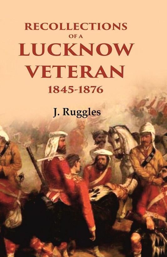 Recollections of a Lucknow Veteran: 1845-1876 - Gyan Books 