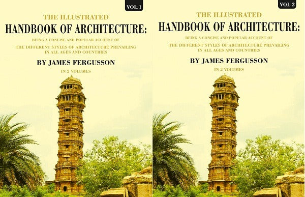 The Illustrated Handbook Of Architecture: Being A Concise And Popular Account Of The Different 2 Vols. Set - Gyan Books 