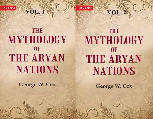 The Mythology of the Aryan Nations 2 Vols. Set - Gyan Books 
