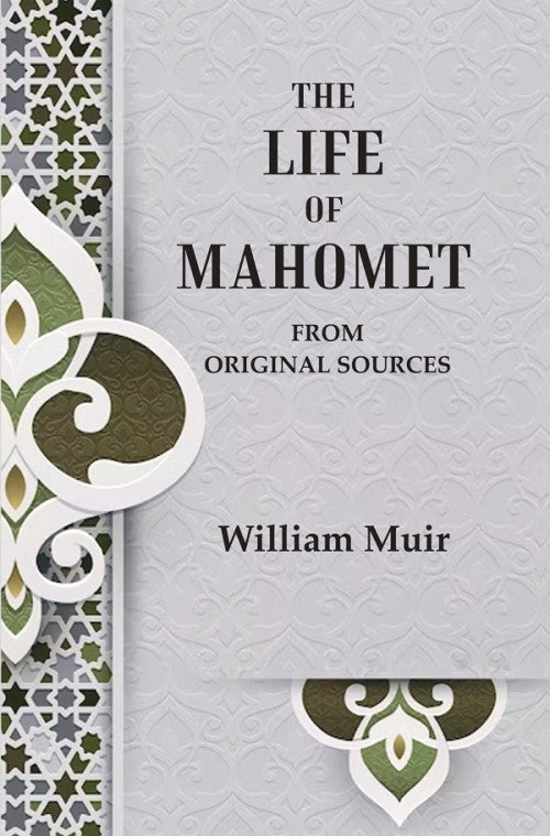 The Life of Mahomet: From Original Sources - Gyan Books 