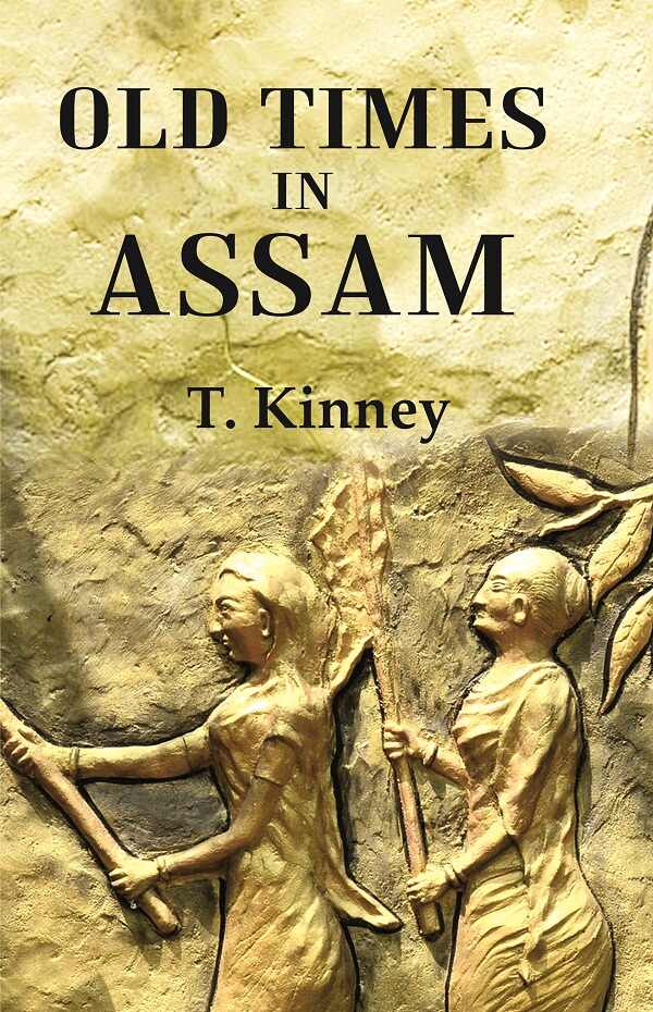 Old Times in Assam - Gyan Books 
