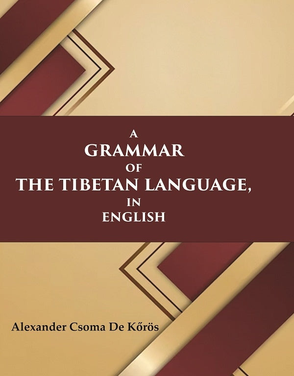 A Grammar of the Tibetan Language, in English - Gyan Books 