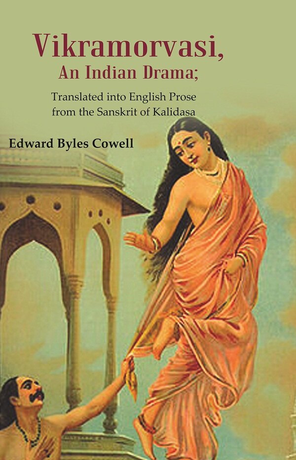 Vikramorvasi, An Indian Drama: Translated into English Prose from the Sanskrit of Kalidasa - Gyan Books 