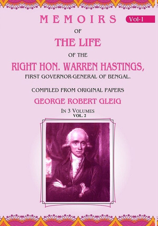 Memoirs of the Life of the Right Hon. Warren Hastings: First Governor-General of Bengal. Compiled From Original Papers 2nd - Gyan Books 