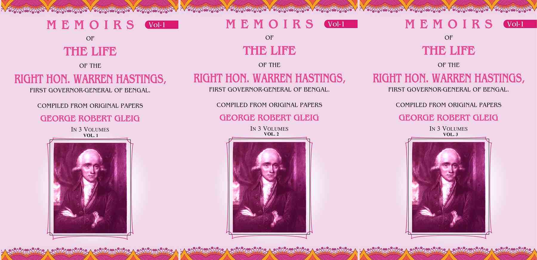 Memoirs of the Life of the Right Hon. Warren Hastings: First Governor-General of Bengal. Compiled From Original Papers 3 Vols Set - Gyan Books 