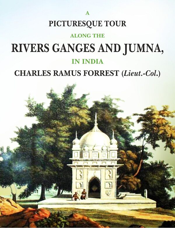 A Picturesque Tour along the Rivers Ganges and Jumna in India - Gyan Books 