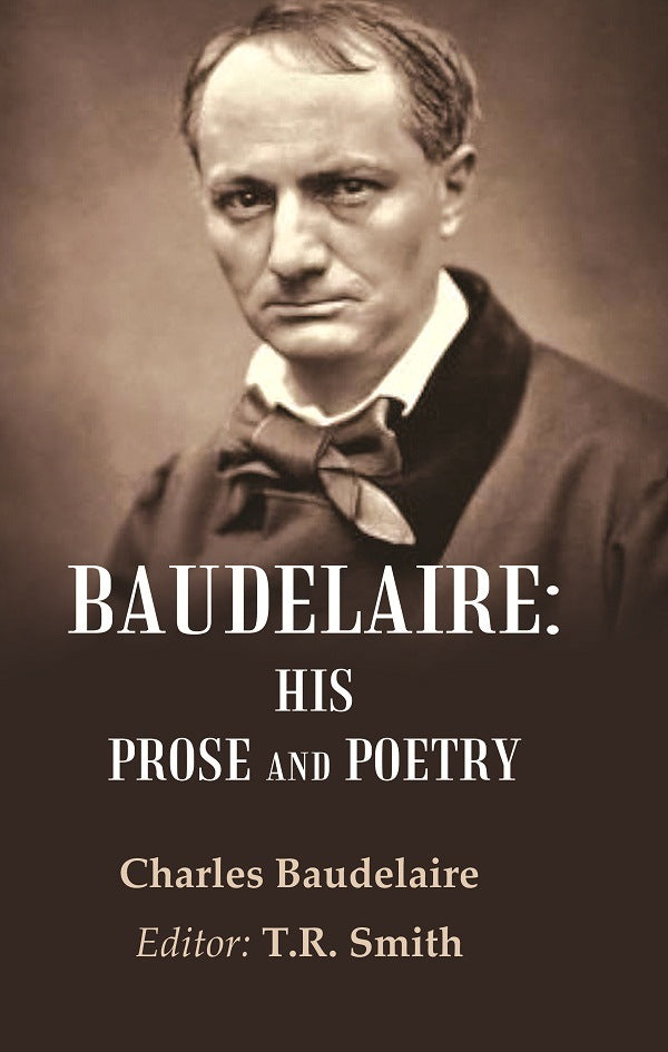 Baudelaire: His Prose and Poetry - Gyan Books 