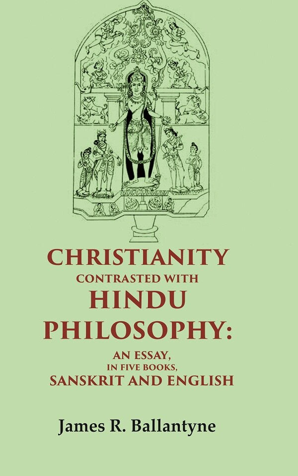 Christianity Contrasted with Hindu Philosophy: An Essay, in Five Books, Sanskrit and English - Gyan Books 