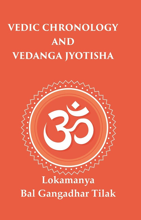 Vedic Chronology and Vedanga Jyotisha - Gyan Books 