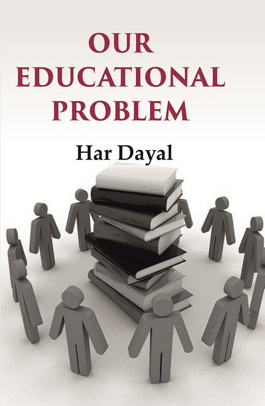 Our Educational Problem - Gyan Books 
