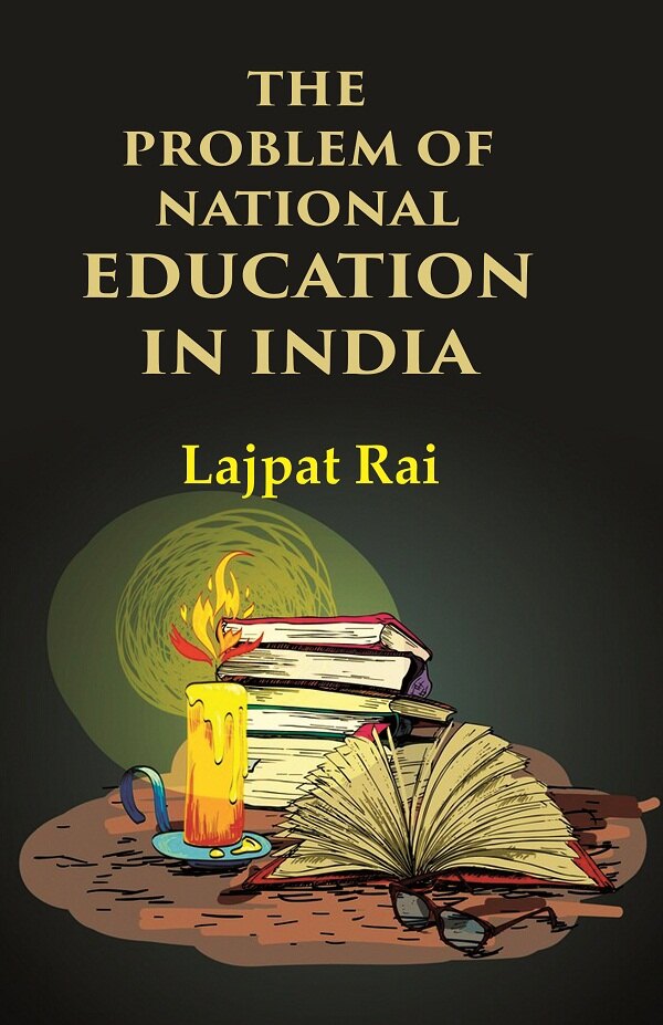 The Problem of National Education in India - Gyan Books 