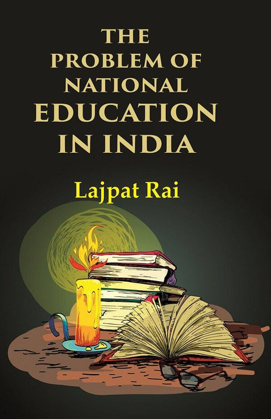 The Problem of National Education in India - Gyan Books 