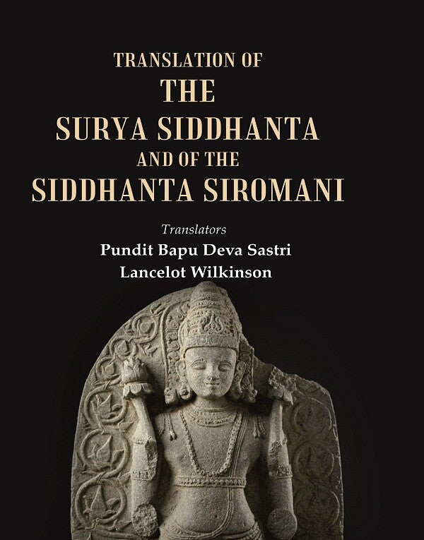 Translation of the Surya Siddhanta and of the Siddhanta Siromani - Gyan Books 