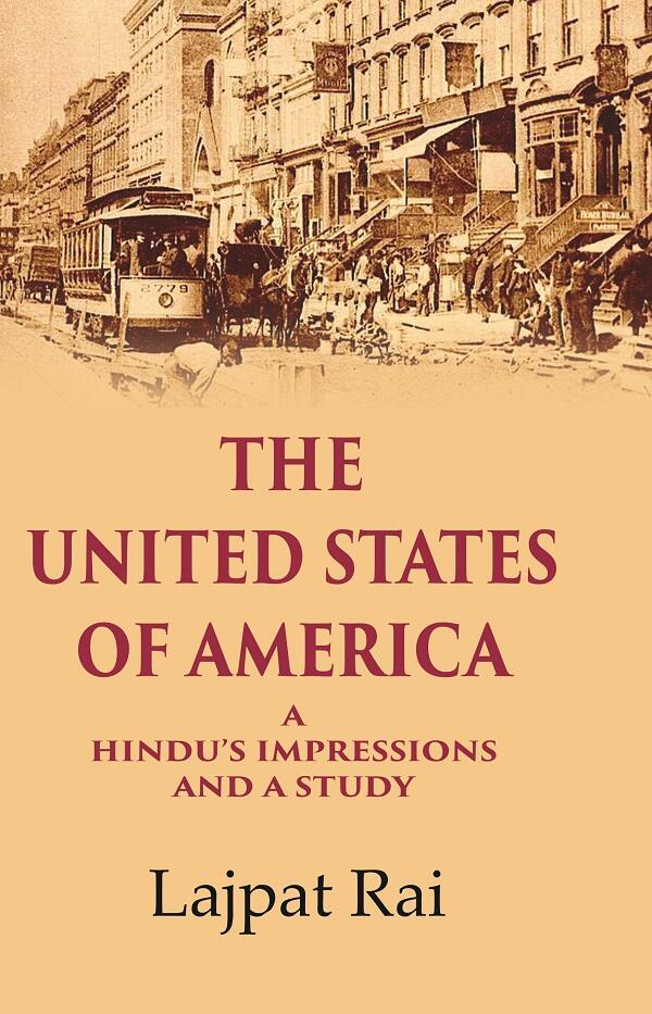 The United States of America A Hindu’s Impressions and a Study - Gyan Books 