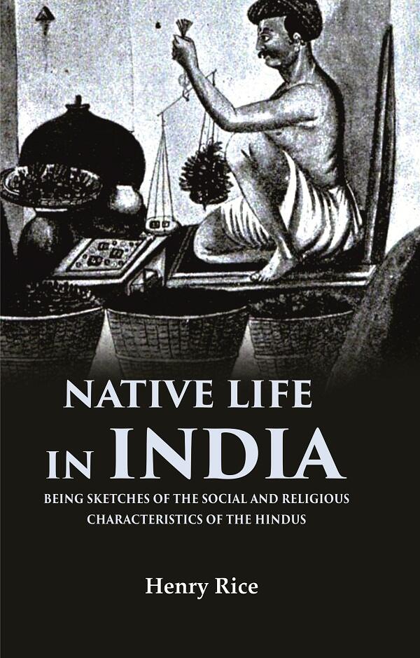 Native life in India Being Sketches of the Social and Religious Characteristics of the Hindus - Gyan Books 