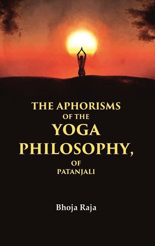 The Aphorisms of the Yoga Philosophy, of Patanjali - Gyan Books 