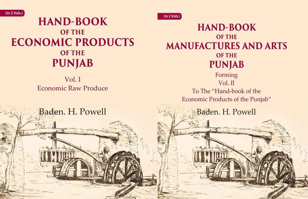 Hand-Book of the Economic Products, The Manufactures and Arts of the Punjab: Economic Raw Produce, Forming 2 Vols. Set - Gyan Books 