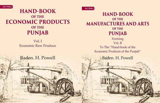 Hand-Book of the Economic Products, The Manufactures and Arts of the Punjab: Economic Raw Produce, Forming 2 Vols. Set - Gyan Books 