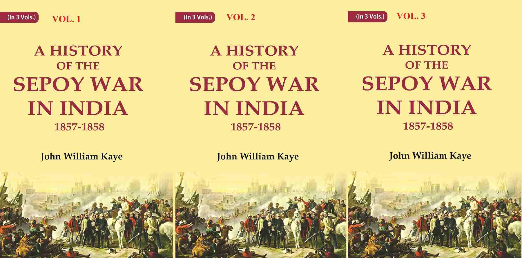 A History of the Sepoy War in India 1857-1858 3 Vols. Set - Gyan Books 