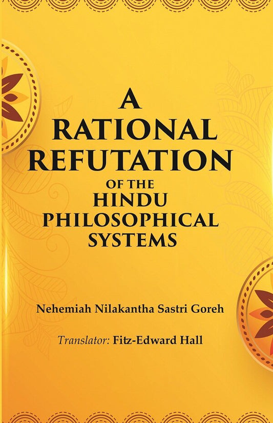 A Rational Refutation of the Hindu Philosophical Systems - Gyan Books 