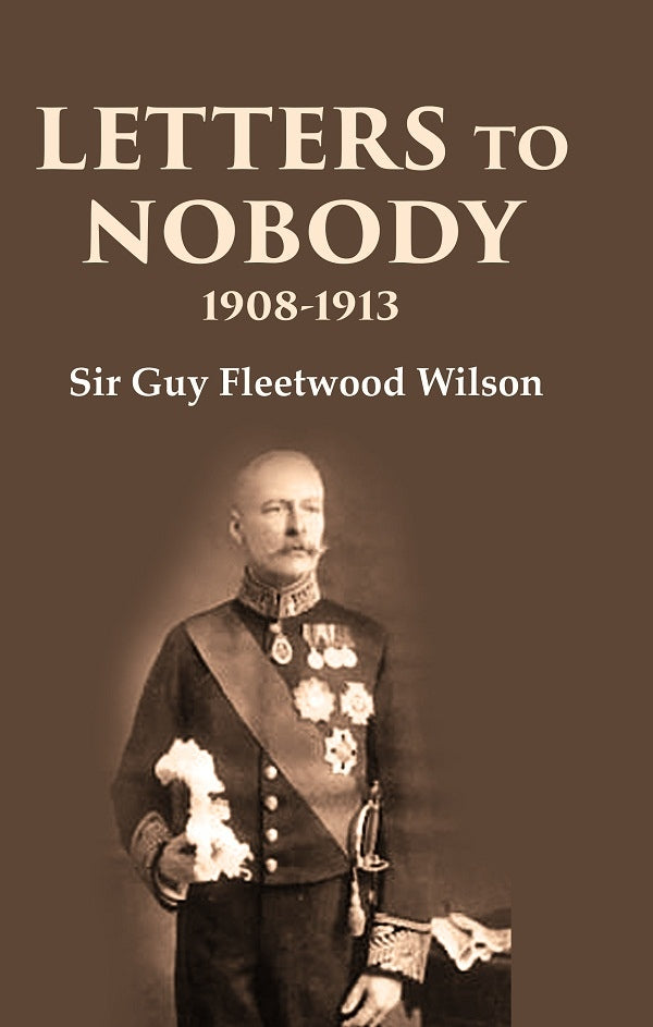 Letters to Nobody 1908-1913 - Gyan Books 