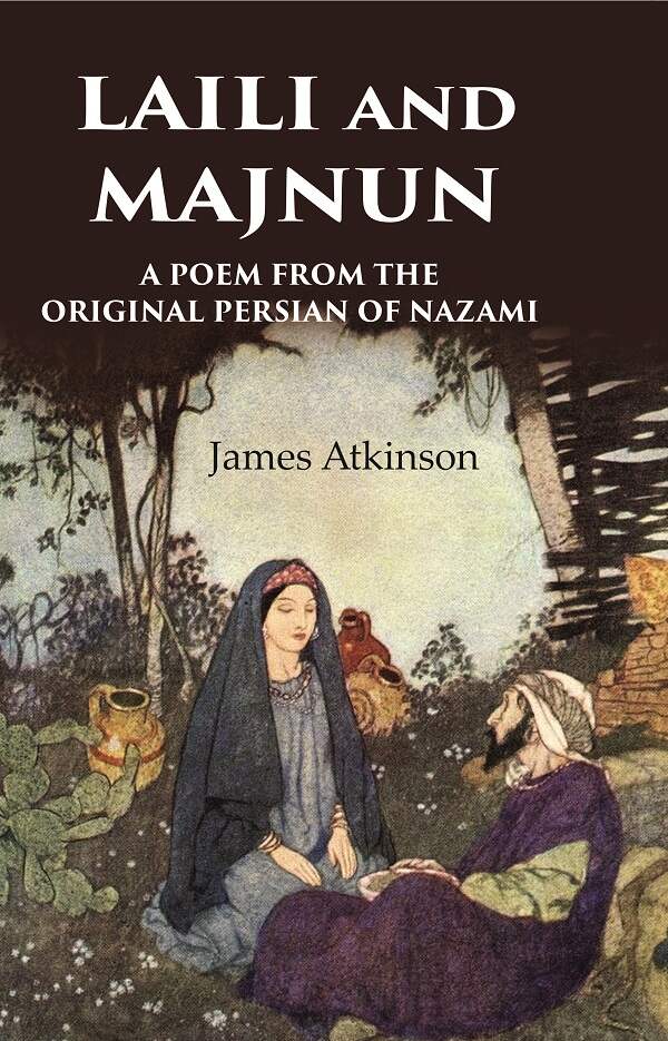 Laili and Majnun A Poem from the Original Persian of Nazami - Gyan Books 