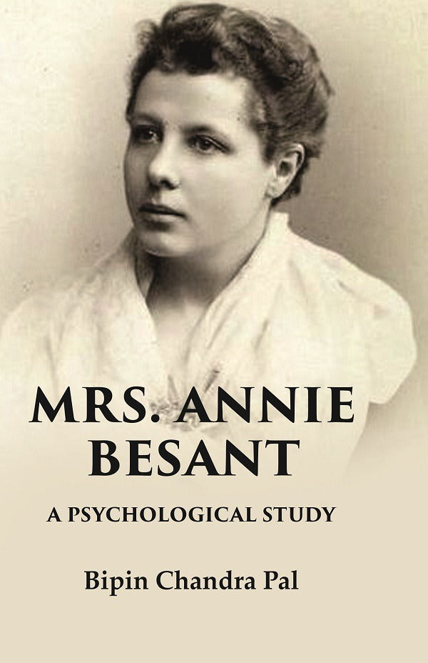 Mrs. Annie Besant A Psychological Study - Gyan Books 