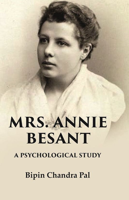 Mrs. Annie Besant A Psychological Study - Gyan Books 