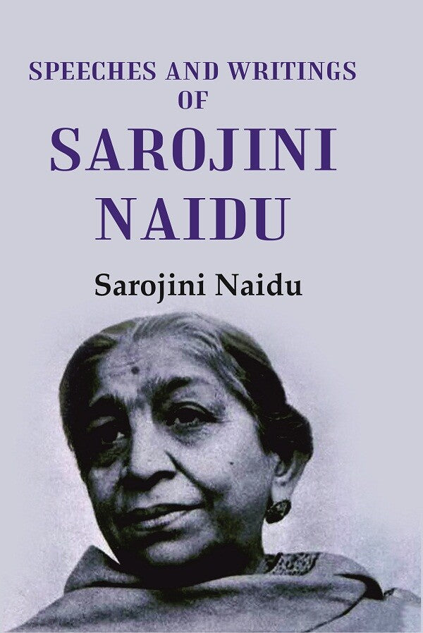 Speeches and Writings of Sarojini Naidu - Gyan Books 