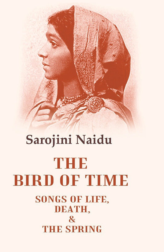 The Bird of Time Songs of Life, Death, & the Spring - Gyan Books 