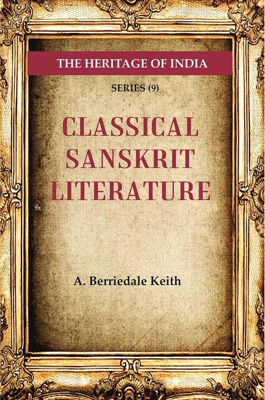 The Heritage of India Series (9): Classical Sanskrit Literature - Gyan Books 