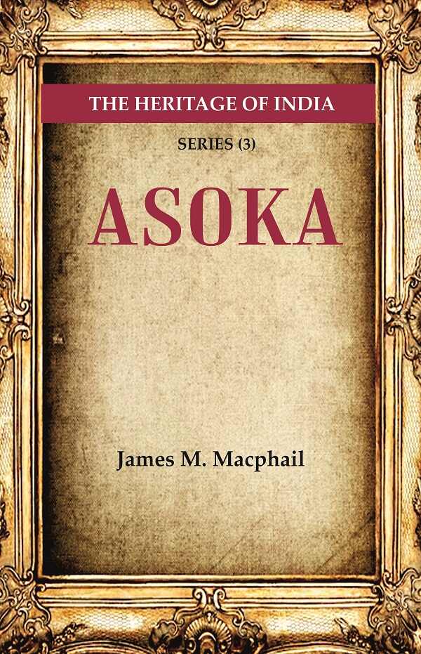 The Heritage of India Series (3): Asoka - Gyan Books 