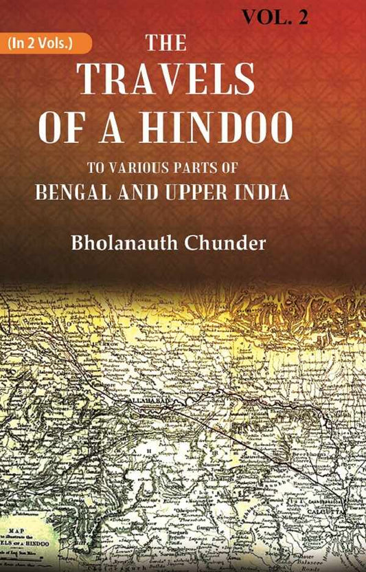 The Travels of a Hindoo To Various Parts of Bengal and Upper India 2nd - Gyan Books 