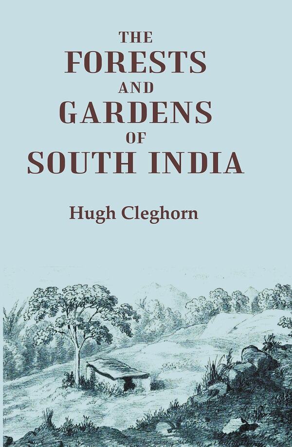 The forests and gardens of South India - Gyan Books 