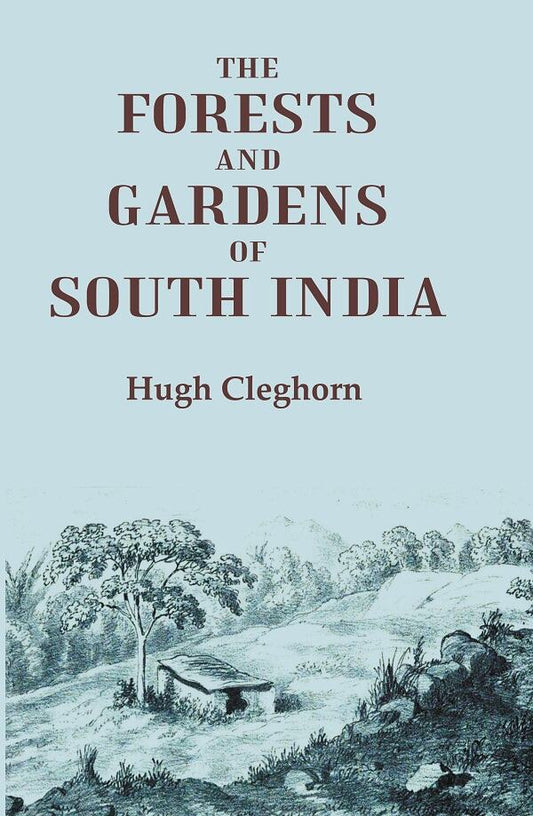 The forests and gardens of South India - Gyan Books 