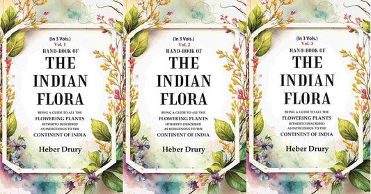 Hand-Book Of The Indian Flora Being A Guide To All The Flowering Plants Hitherto Described 3 Vols. Set - Gyan Books 