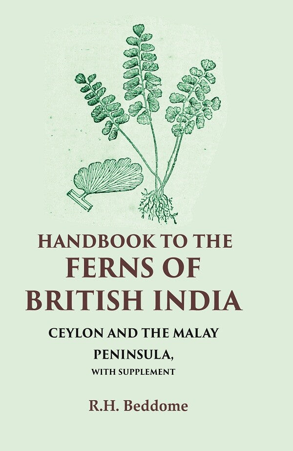 Handbook to the Ferns of British India Ceylon and the Malay Peninsula, with Supplement - Gyan Books 